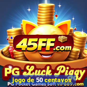 jogo de 50 centavos